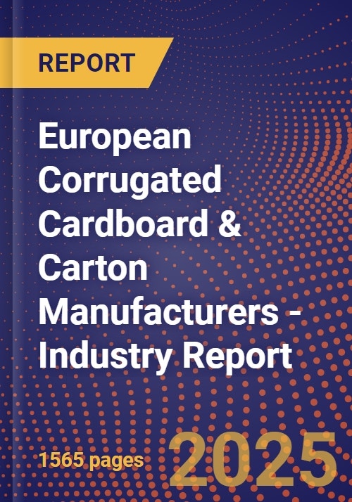 European Corrugated Cardboard & Carton Manufacturers Industry Report