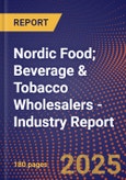 Nordic Food; Beverage & Tobacco Wholesalers - Industry Report- Product Image