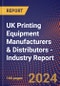 UK Printing Equipment Manufacturers & Distributors - Industry Report - Product Thumbnail Image
