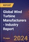 Global Wind Turbine Manufacturers - Industry Report - Product Image