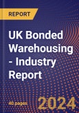 UK Bonded Warehousing - Industry Report- Product Image