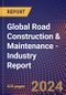 Global Road Construction & Maintenance - Industry Report - Product Image