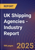 UK Shipping Agencies - Industry Report- Product Image