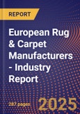 European Rug & Carpet Manufacturers - Industry Report- Product Image