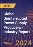 Global Uninterrupted Power Supply Producers - Industry Report- Product Image