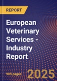 European Veterinary Services - Industry Report- Product Image