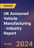 UK Armoured Vehicle Manufacturing - Industry Report- Product Image