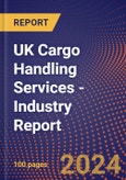 UK Cargo Handling Services - Industry Report- Product Image