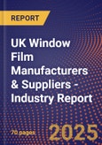 UK Window Film Manufacturers & Suppliers - Industry Report- Product Image