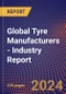 Global Tyre Manufacturers - Industry Report - Product Image