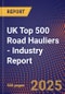 UK Top 500 Road Hauliers - Industry Report - Product Image