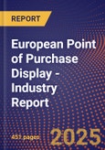 European Point Of Purchase Display - Industry Report- Product Image