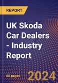 UK Skoda Car Dealers - Industry Report- Product Image
