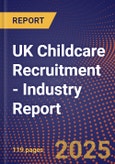 UK Childcare Recruitment - Industry Report- Product Image