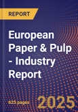 European Paper & Pulp - Industry Report- Product Image