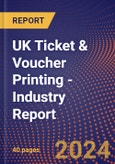 UK Ticket & Voucher Printing - Industry Report- Product Image