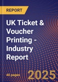 UK Ticket & Voucher Printing - Industry Report- Product Image