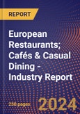 European Restaurants; Cafés & Casual Dining - Industry Report- Product Image