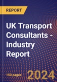 UK Transport Consultants - Industry Report- Product Image