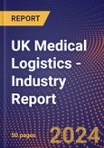 UK Medical Logistics - Industry Report- Product Image