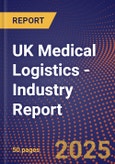 UK Medical Logistics - Industry Report- Product Image