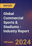 Global Commercial Sports & Stadiums - Industry Report- Product Image