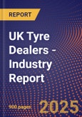 UK Tyre Dealers - Industry Report- Product Image