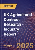 UK Agricultural Contract Research - Industry Report- Product Image