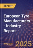 European Tyre Manufacturers - Industry Report- Product Image