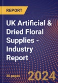 UK Artificial & Dried Floral Supplies - Industry Report- Product Image