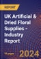 UK Artificial & Dried Floral Supplies - Industry Report - Product Image