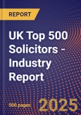 UK Top 500 Solicitors - Industry Report- Product Image