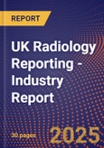 UK Radiology Reporting - Industry Report- Product Image