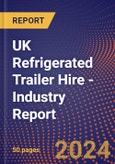 UK Refrigerated Trailer Hire - Industry Report- Product Image