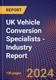 UK Vehicle Conversion Specialists - Industry Report- Product Image