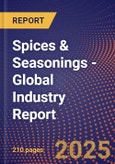 Spices & Seasonings (Global) - Industry Report- Product Image
