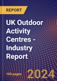UK Outdoor Activity Centres - Industry Report- Product Image