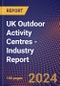 UK Outdoor Activity Centres - Industry Report - Product Image