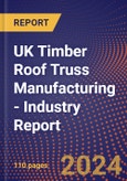 UK Timber Roof Truss Manufacturing - Industry Report- Product Image