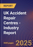 UK Accident Repair Centres - Industry Report- Product Image