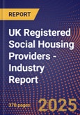 UK Registered Social Housing Providers - Industry Report- Product Image