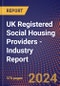 UK Registered Social Housing Providers - Industry Report - Product Image