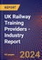 UK Railway Training Providers - Industry Report - Product Thumbnail Image