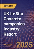 UK In-Situ Concrete Companies - Industry Report- Product Image