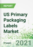 US Primary Packaging Labels Market 2021-2030- Product Image