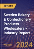 Sweden Bakery & Confectionery Products Wholesalers - Industry Report- Product Image
