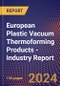 European Plastic Vacuum Thermoforming Products - Industry Report - Product Thumbnail Image