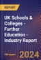 UK Schools & Colleges - Further Education - Industry Report - Product Image