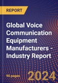 Global Voice Communication Equipment Manufacturers - Industry Report- Product Image