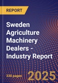 Sweden Agriculture Machinery Dealers - Industry Report- Product Image